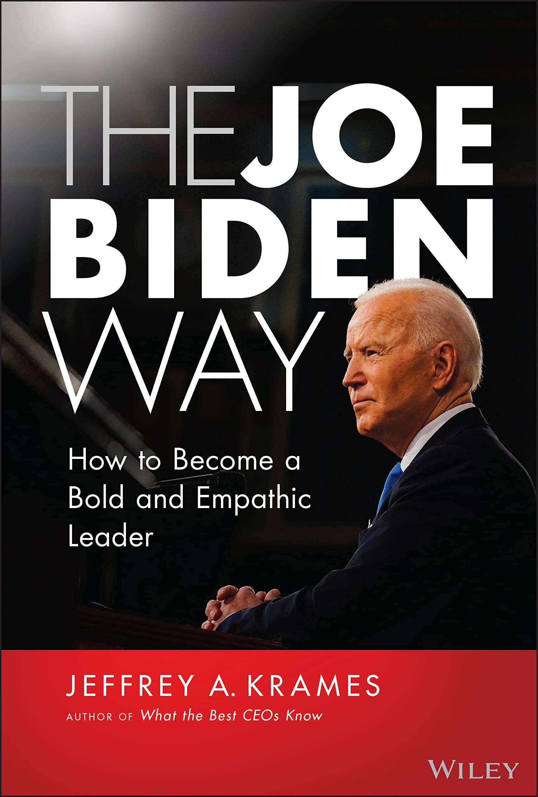 Coperta cărții "The Joe Biden Way: How to Become a Bold and Empathic Leader" de autor necunoscut