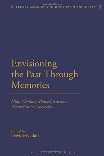 Coperta cărții "Envisioning the Past Through Memories: How Memory Shaped Ancient Near Eastern Societies" de autor necunoscut
