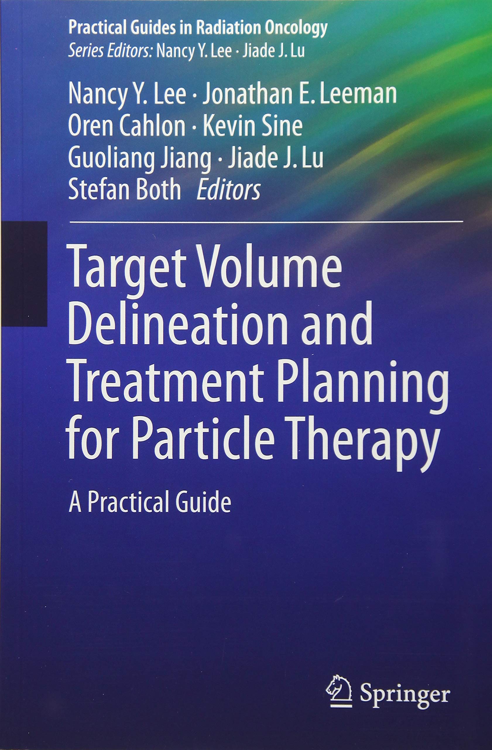 Coperta cărții "Target Volume Delineation and Treatment Planning for Particle Therapy: A Practical Guide" de autor necunoscut