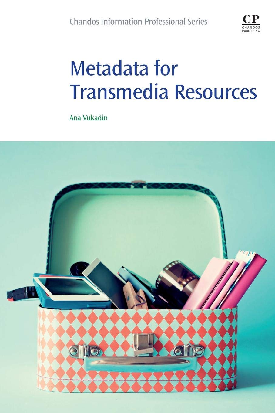 Coperta cărții "Metadata for Transmedia Resources (Chandos Information Prefessional)" de autor necunoscut