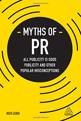 Coperta cărții "Myths of PR: All Publicity is Good Publicity and Other Popular Misconceptions (Business Myths)" de autor necunoscut