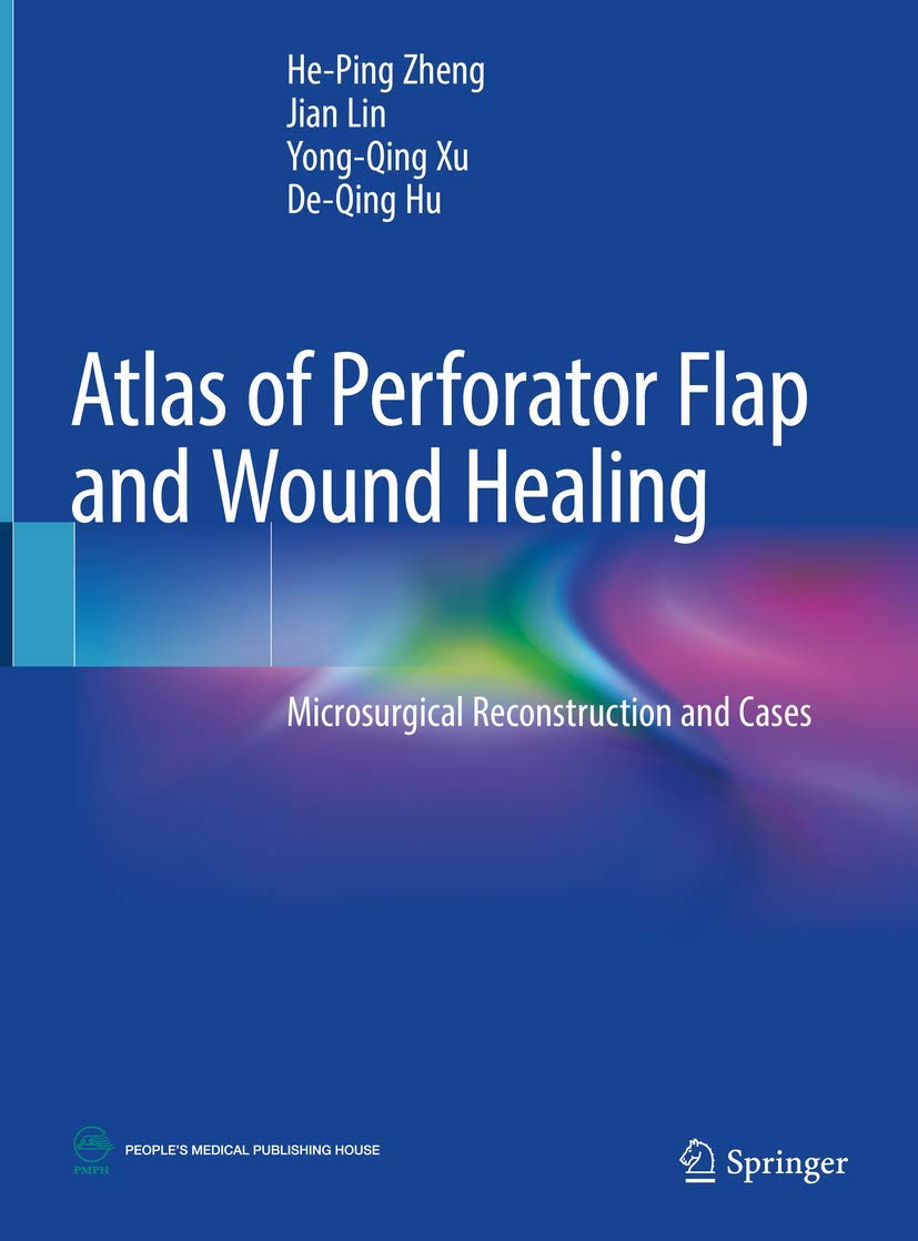 Coperta cărții "Atlas of Perforator Flap and Wound Healing: Microsurgical Reconstruction and Cases" de autor necunoscut