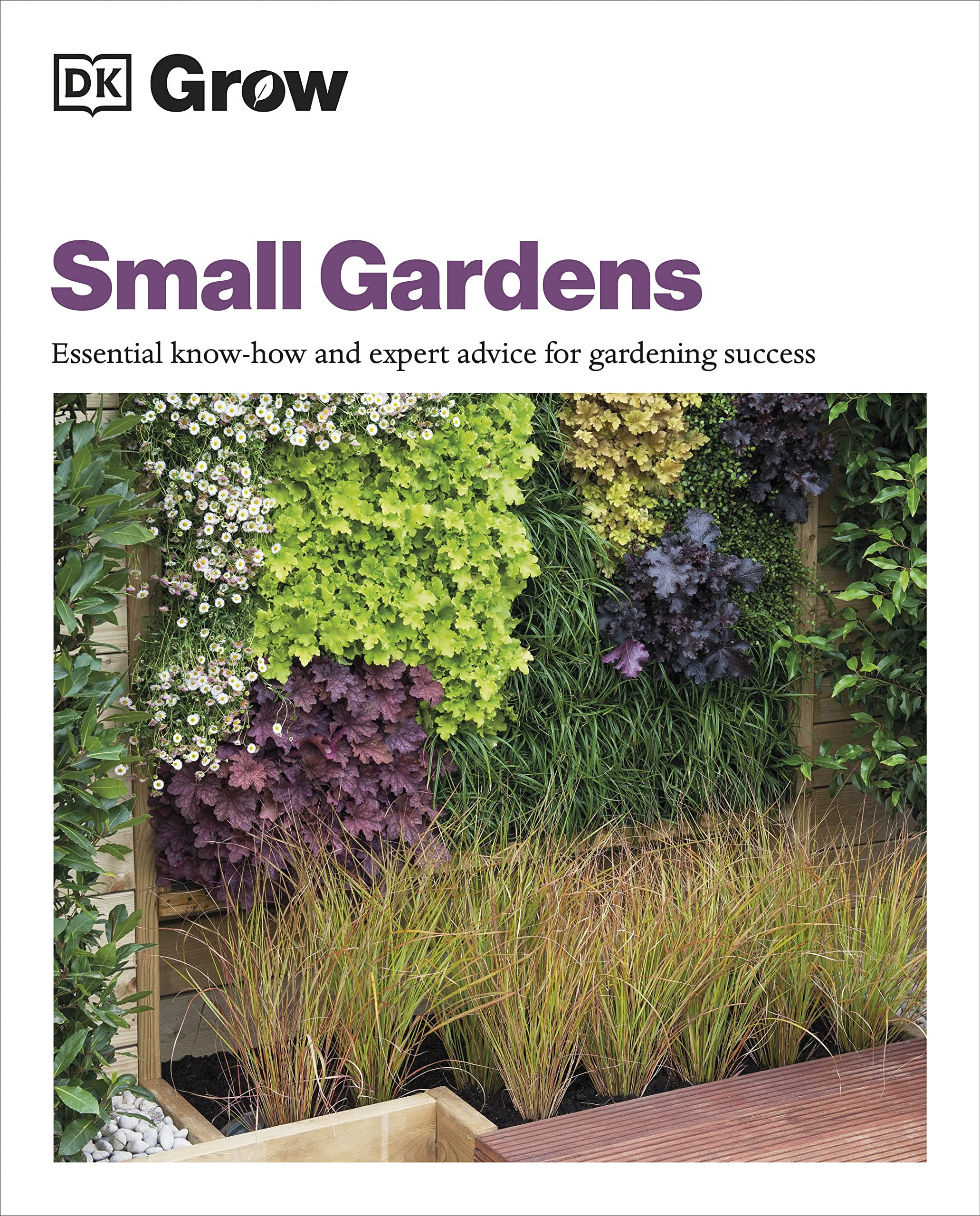 Coperta cărții "Grow Small Gardens: Essential Know-how and Expert Advice for Gardening Success" de autor necunoscut