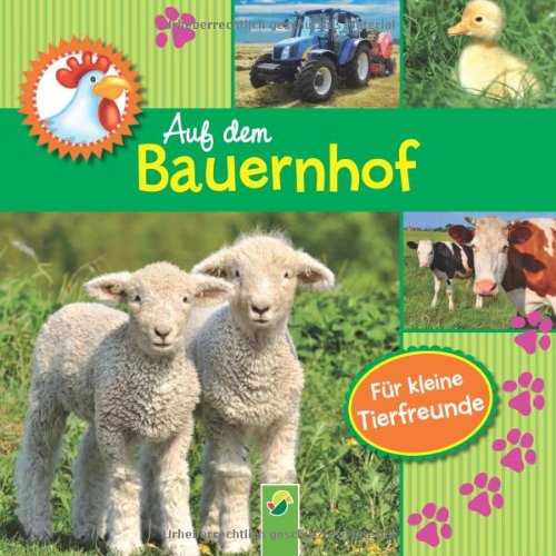 Coperta cărții "Auf dem Bauernhof: Ein Fotobilderbuch f&amp;#252;r kleine Tierfreunde" de autor necunoscut