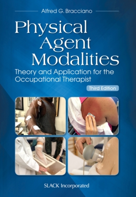 Coperta cărții "Physical Agent Modalities: Theory and Application for the Occupational Therapist" de autor necunoscut