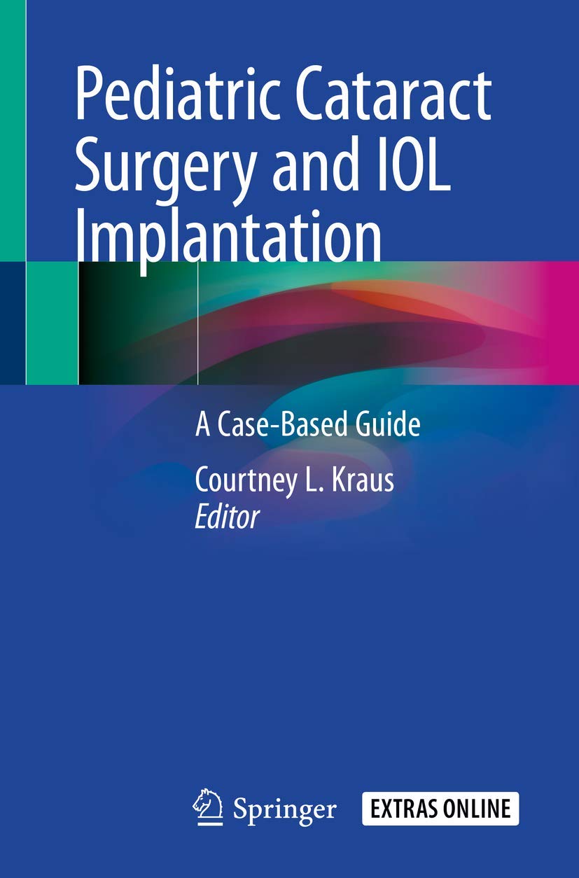 Coperta cărții "Pediatric Cataract Surgery and IOL Implantation: A Case-Based Guide" de autor necunoscut