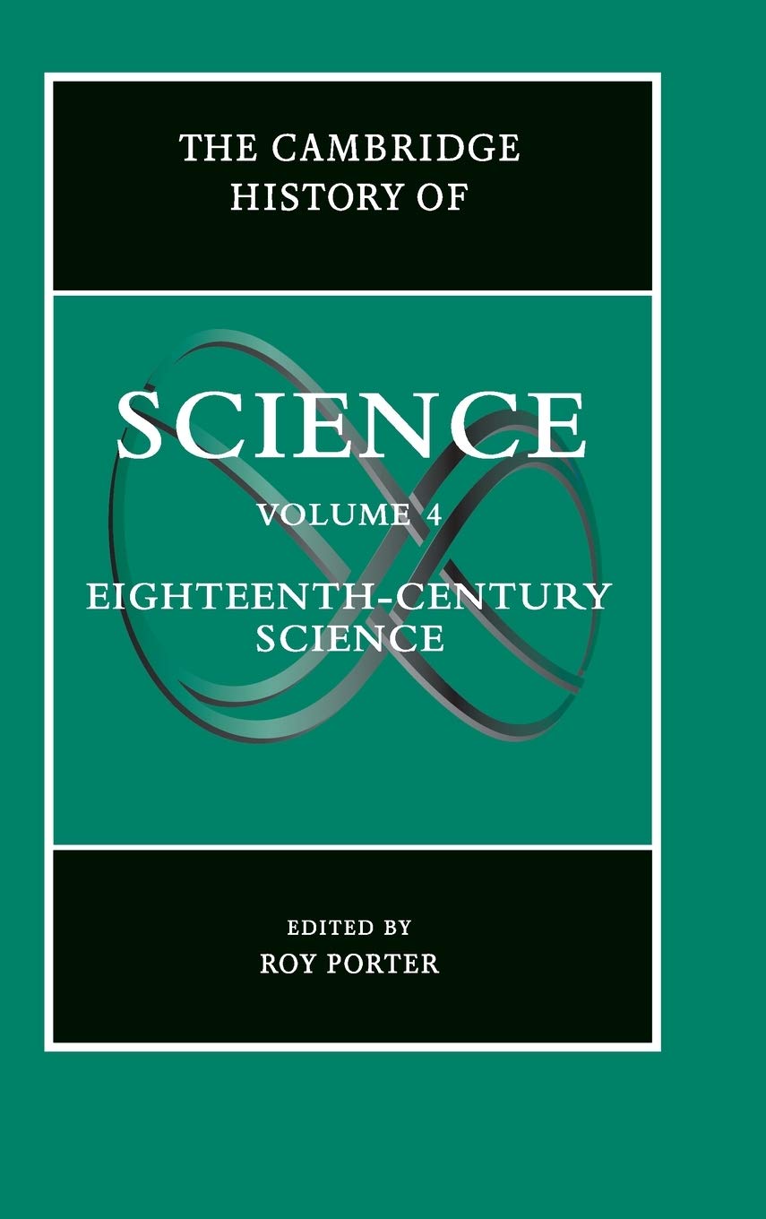 Coperta cărții "The Cambridge History of Science: Volume 4, Eighteenth-Century Science: Eighteenth-century Science Vol 4" de autor necunoscut
