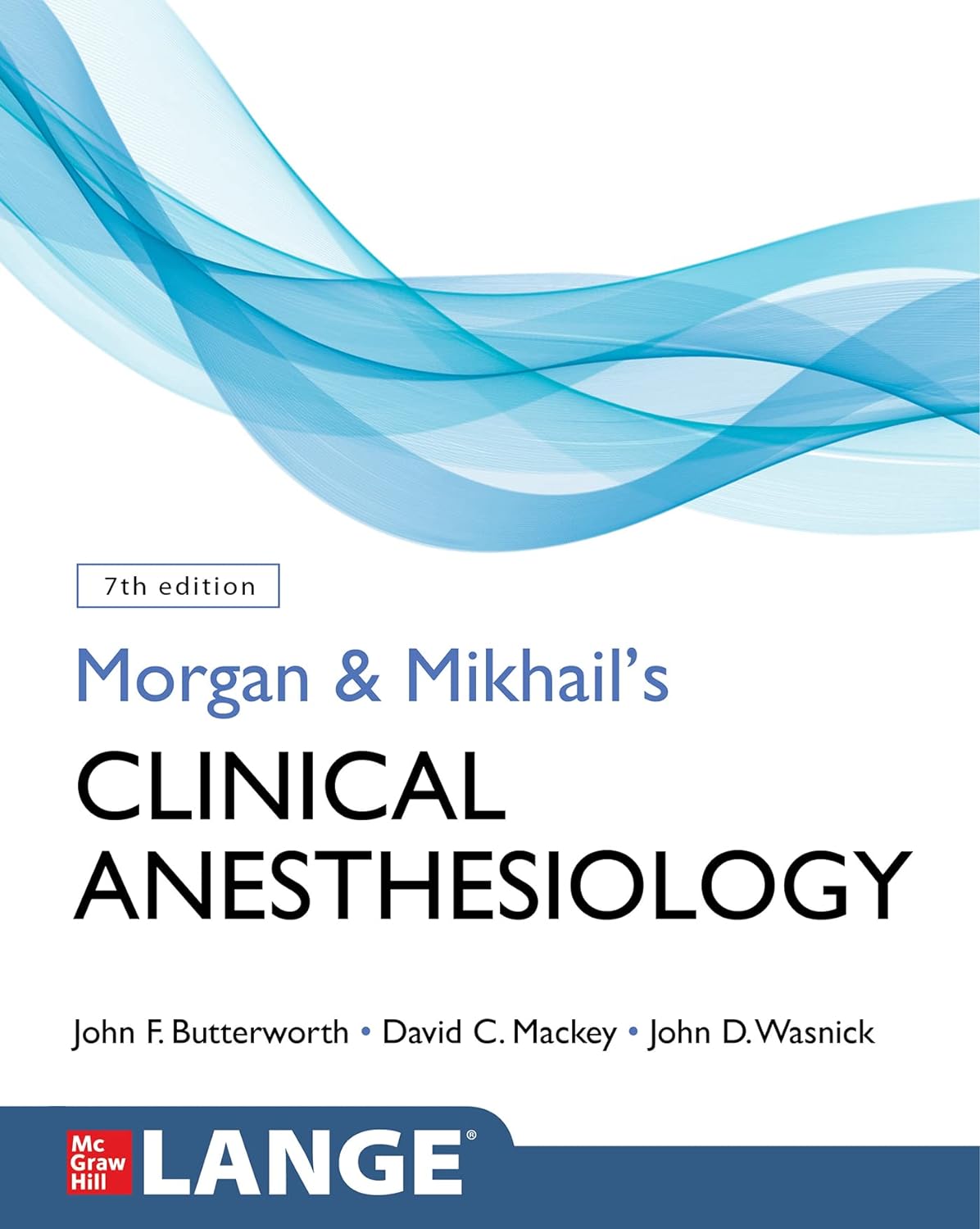 Coperta cărții "Morgan and Mikhail&amp;#146;s Clinical Anesthesiology, 7th Edition" de autor necunoscut