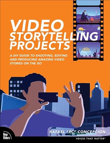Coperta cărții "Video Storytelling Projects: A DIY Guide to Shooting, Editing and Producing Amazing Video Stories on the Go" de autor necunoscut