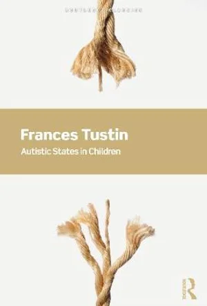 Coperta cărții "Autistic States in Children" de autor necunoscut
