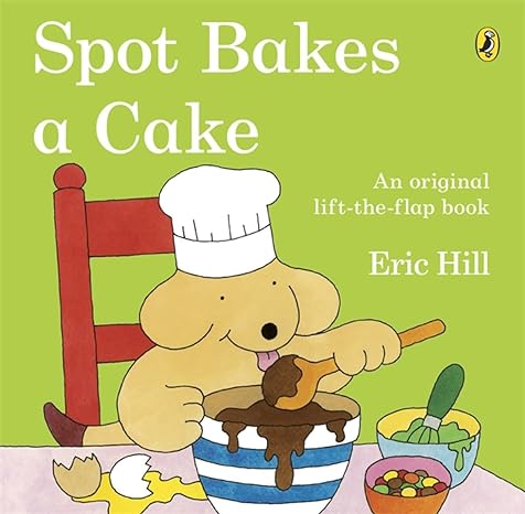 Coperta cărții "Spot Bakes A Cake" de autor necunoscut