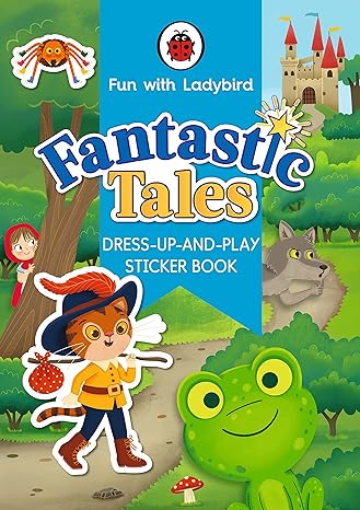 Coperta cărții "Fun With Ladybird: Dress-Up-And-Play Sticker Book: Fantastic Tales" de autor necunoscut