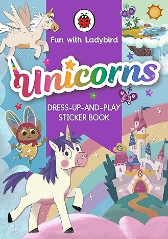 Coperta cărții "Fun with Ladybird: Dress-Up-And-Play Sticker Book: Unicorns" de autor necunoscut