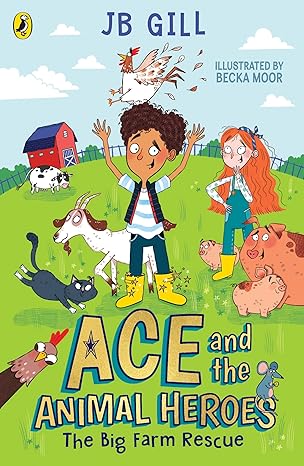 Coperta cărții "Ace and the Animal Heroes: The Big Farm Rescue" de autor necunoscut