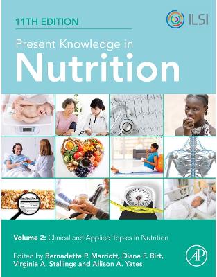 Present Knowledge in Nutrition: Clinical and Applied Topics in Nutrition 