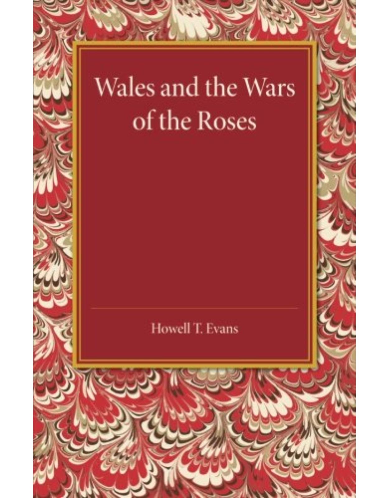 Wales and the Wars of the Roses