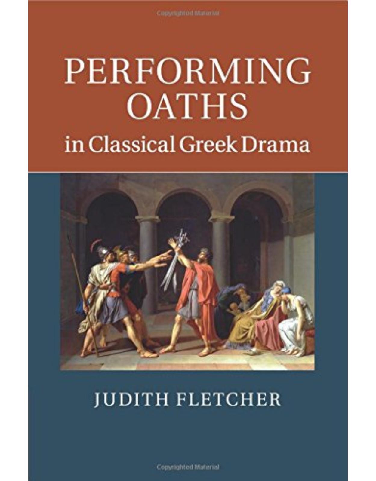 Performing Oaths in Classical Greek Drama
