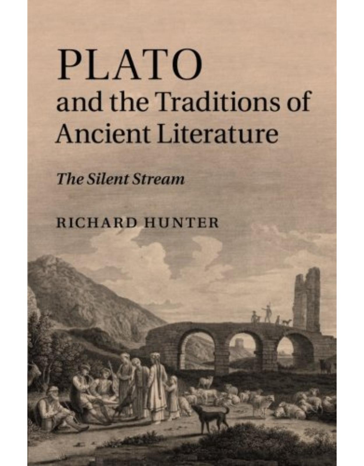 Plato and the Traditions of Ancient Literature: The Silent Stream