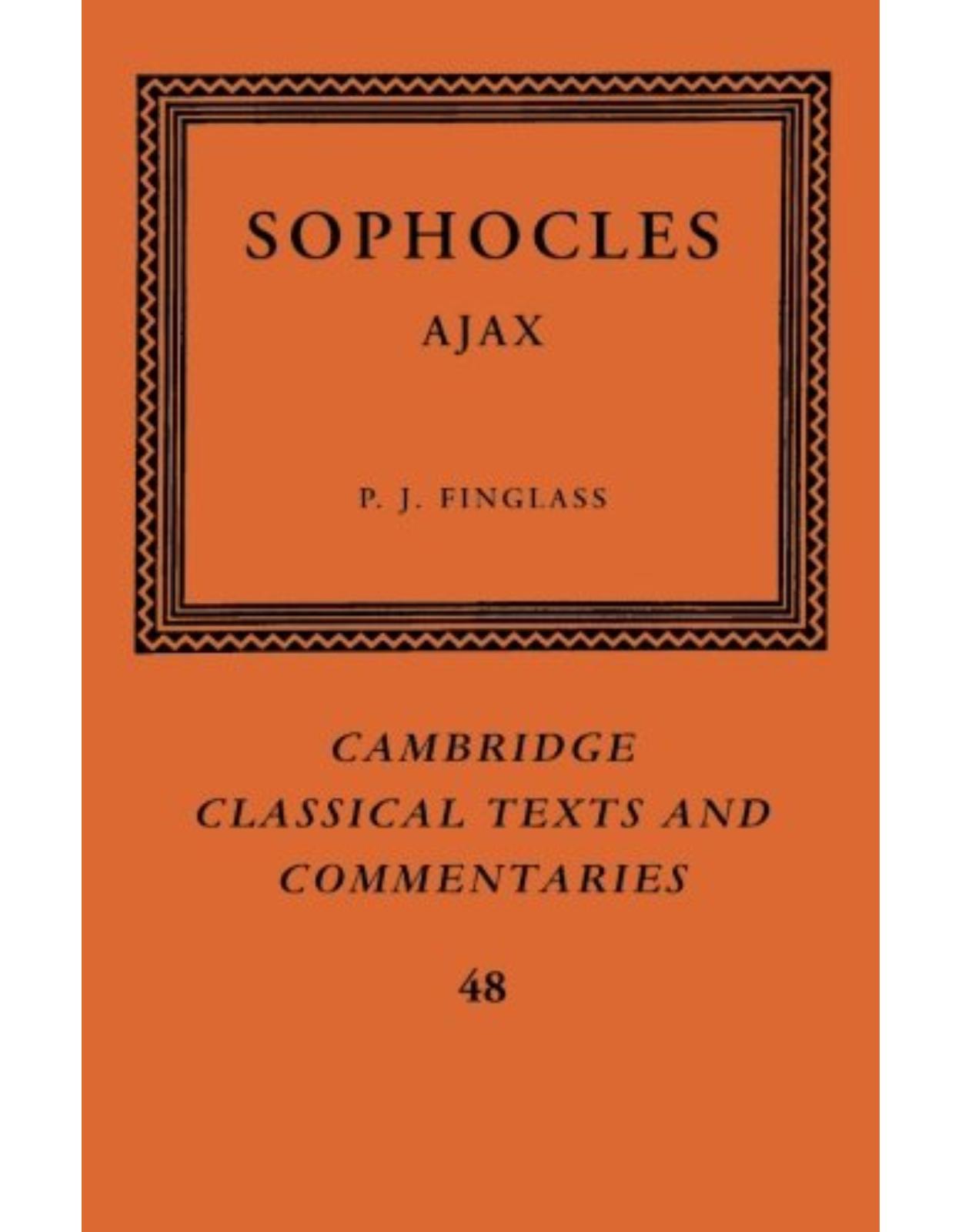 Sophocles: Ajax (Cambridge Classical Texts and Commentaries)