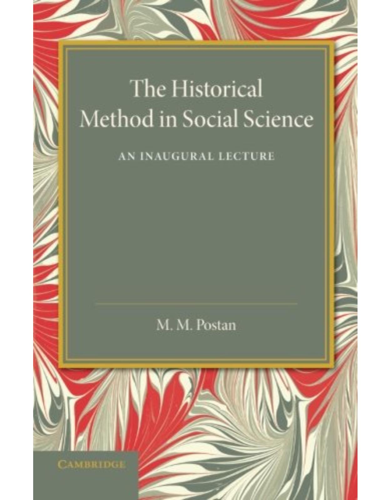 The Historical Method in Social Science: An Inaugural Lecture