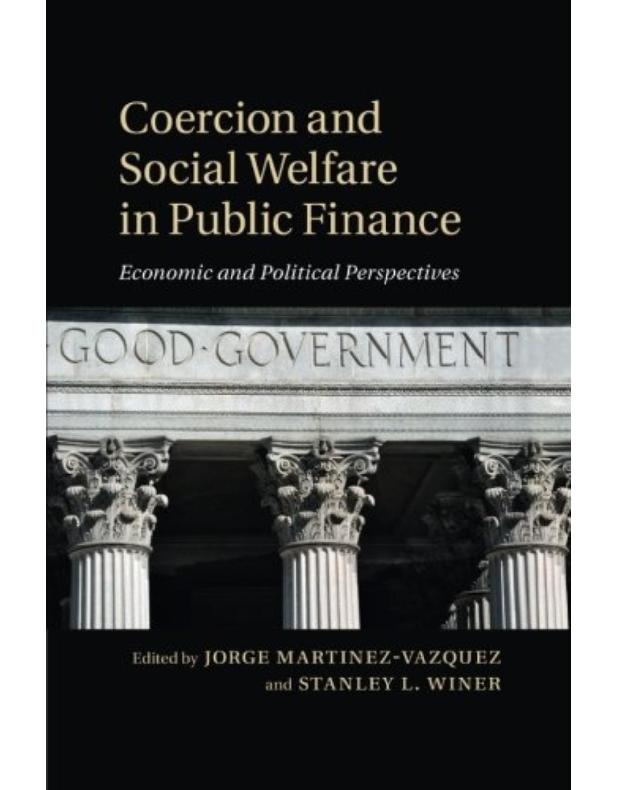 Coercion and Social Welfare in Public Finance: Economic and Political Perspectives