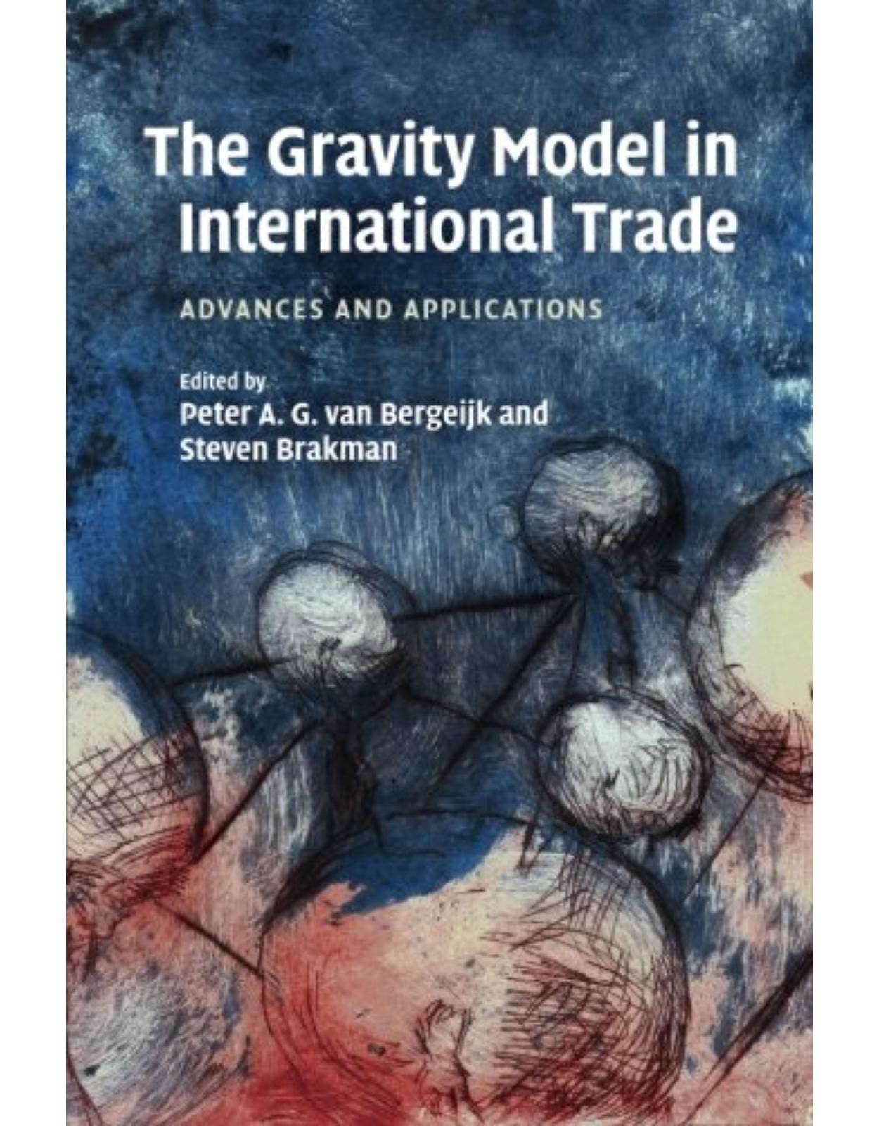 The Gravity Model in International Trade: Advances and Applications 