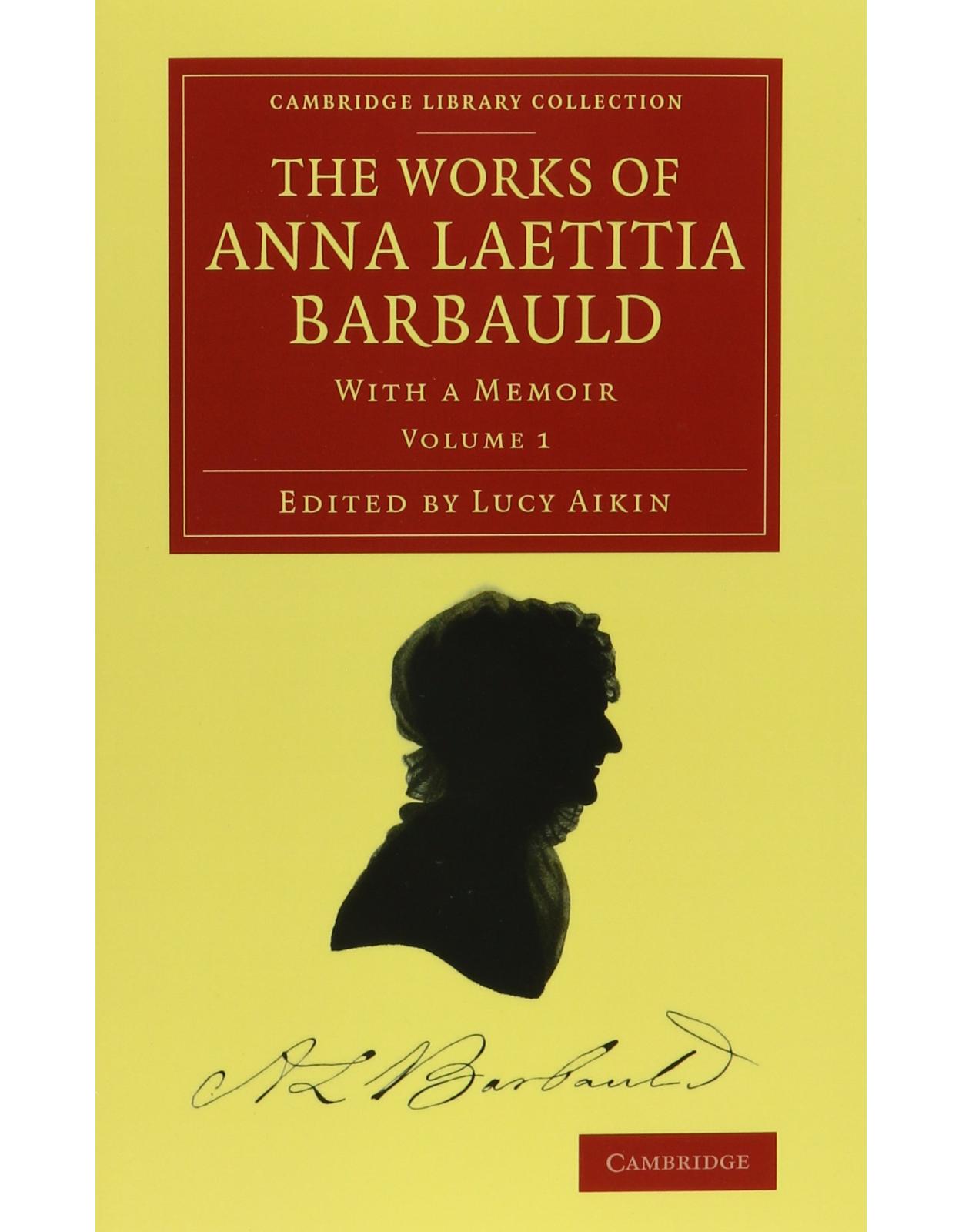 The Works of Anna Laetitia Barbauld 2 Volume Set: With a Memoir (Cambridge Library Collection - Literary Studies)