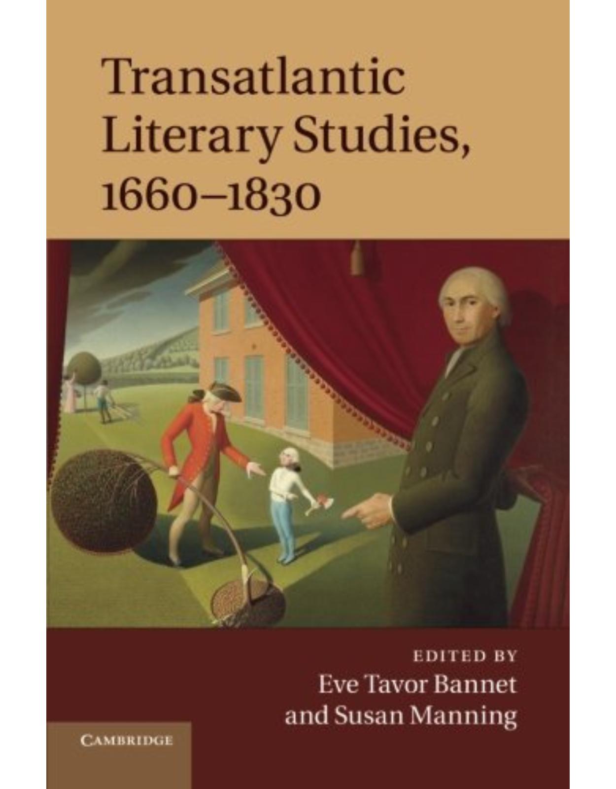 Transatlantic Literary Studies, 1660-1830