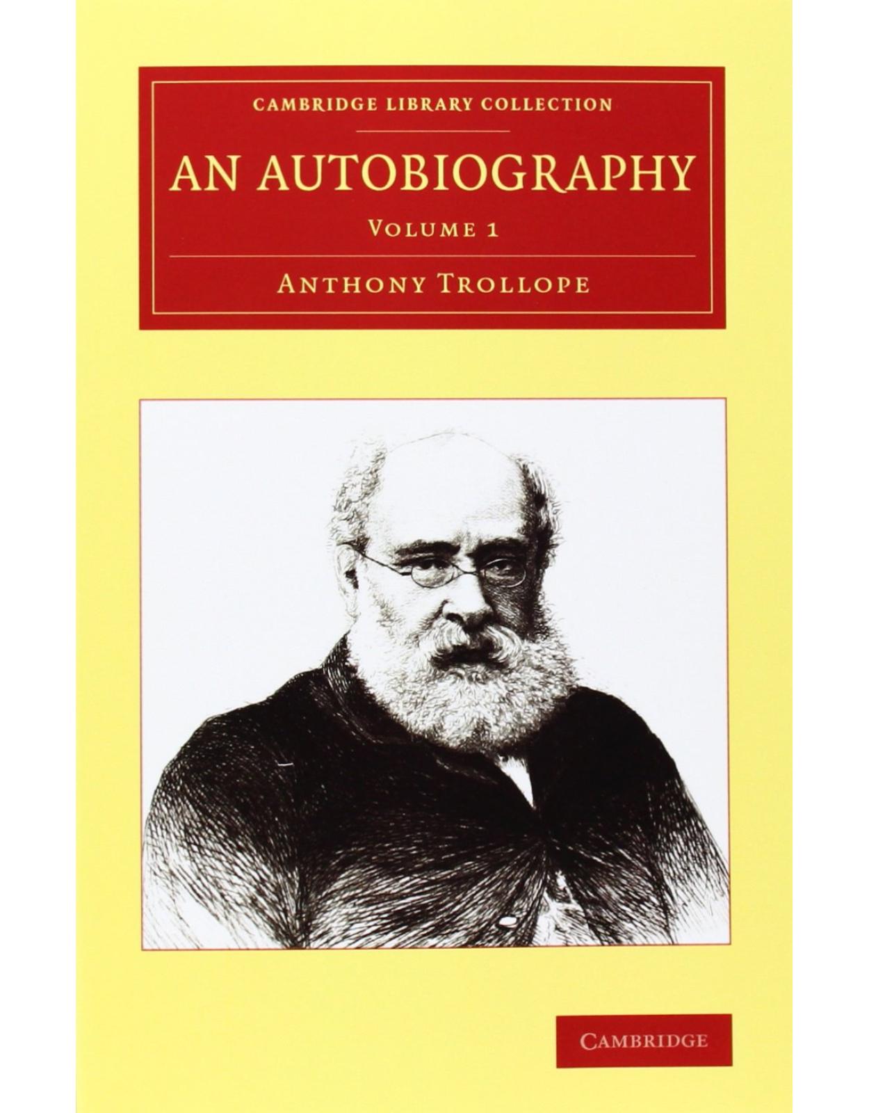 An Autobiography 2 Volume Set (Cambridge Library Collection - Literary Studies) 
