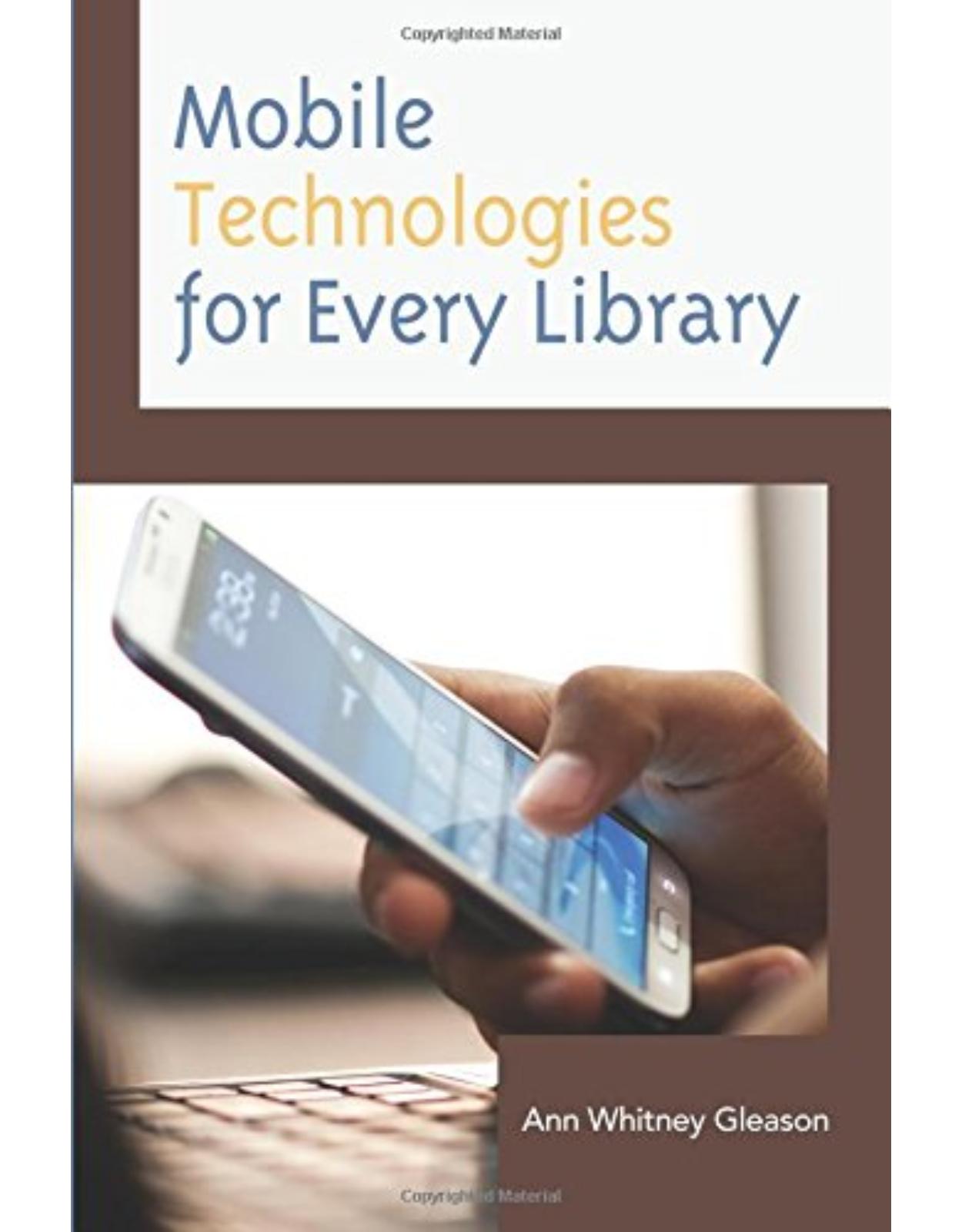 Mobile Technologies for Every Library