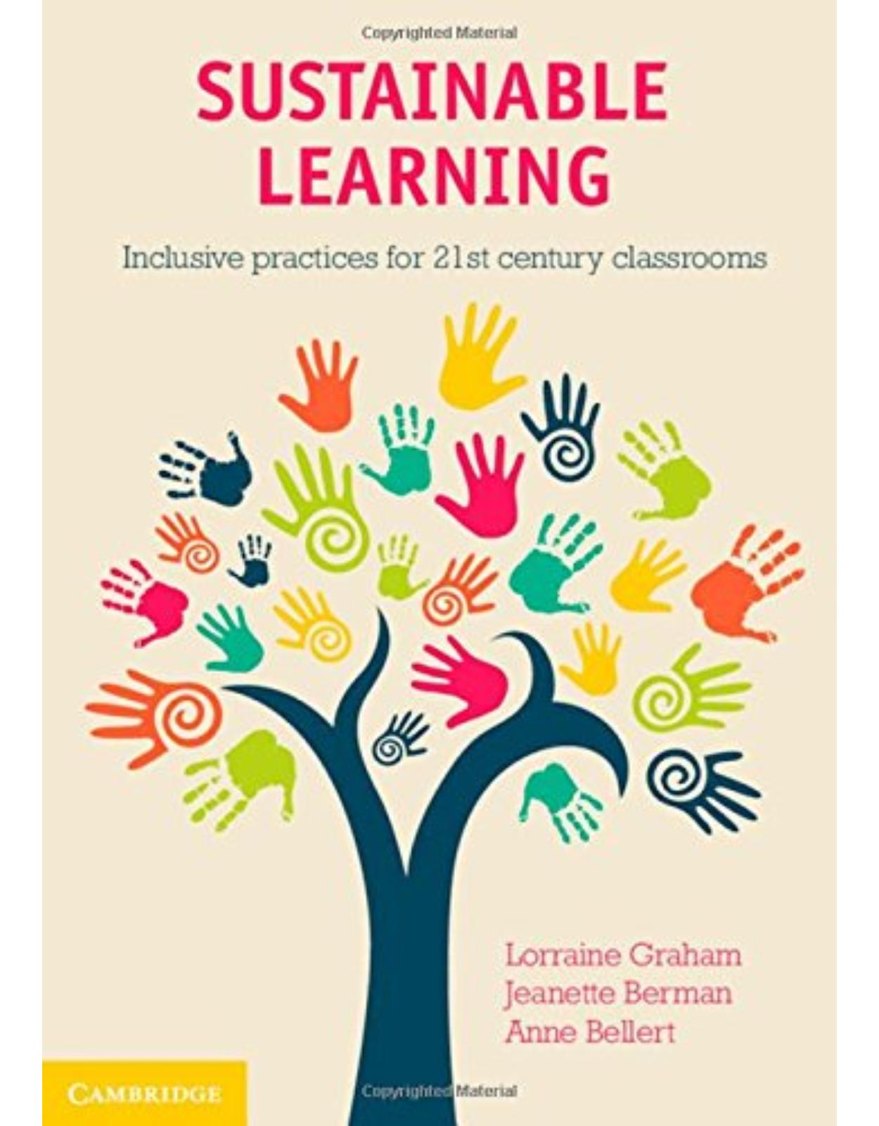 Sustainable Learning: Inclusive Practices for 21st Century Classrooms