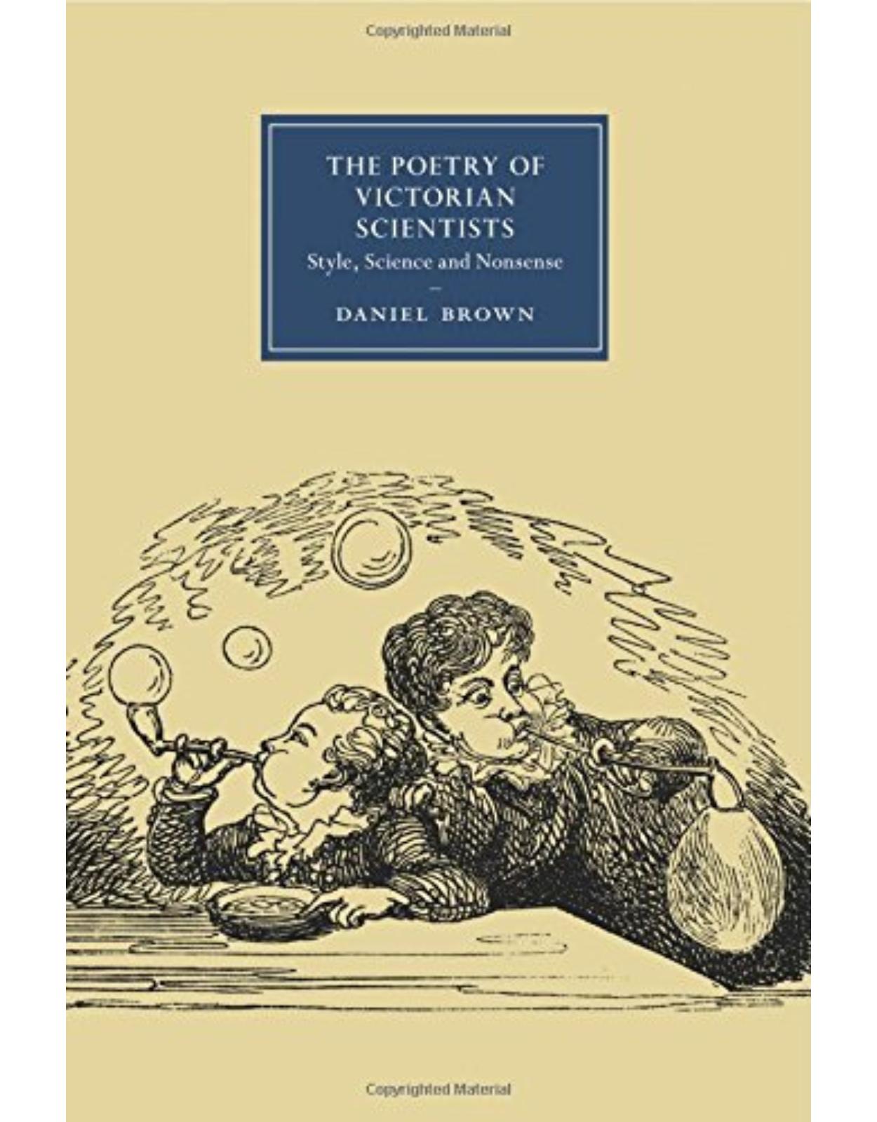 The Poetry of Victorian Scientists: Style, Science and Nonsense (Cambridge Studies in Nineteenth-Century Literature and Culture) 