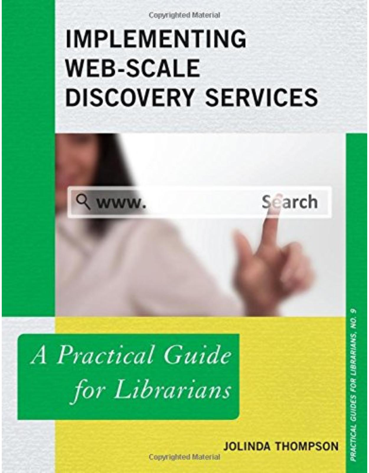 Implementing Web-Scale Discovery Services  A Practical Guide for Librarians