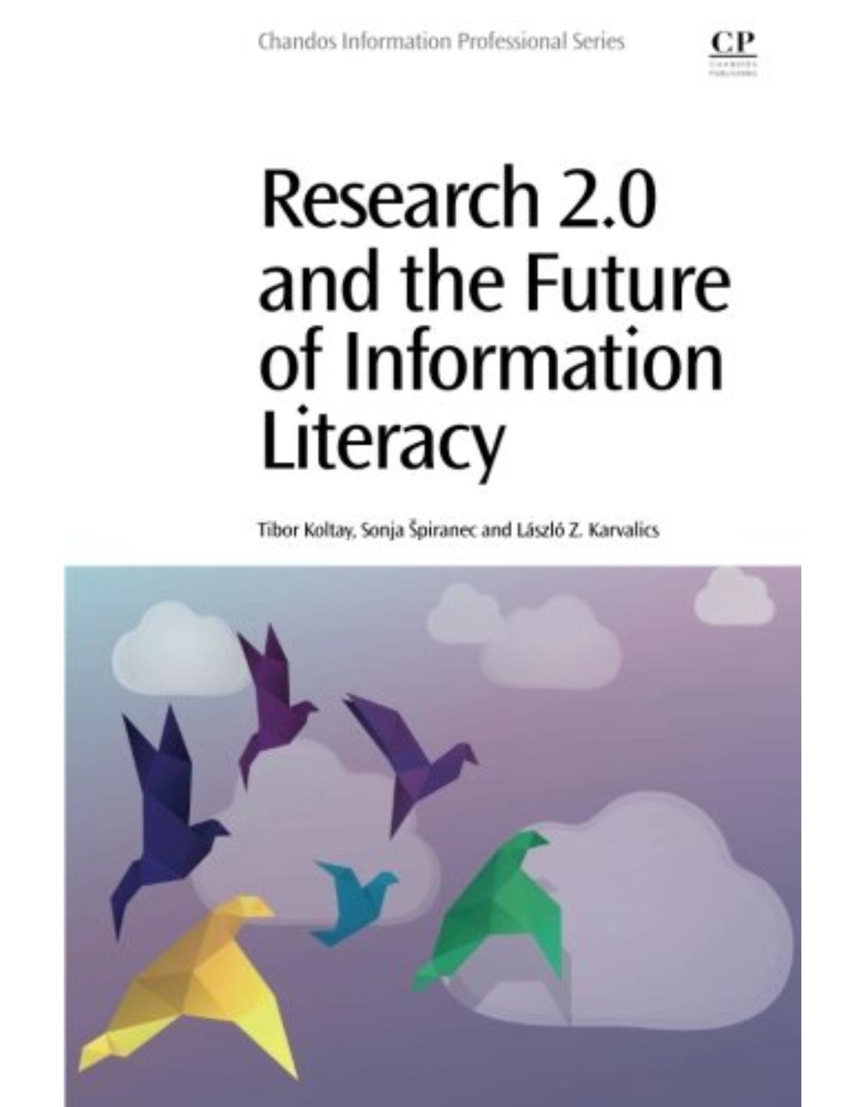 Research 2.0 and the Future of Information Literacy 