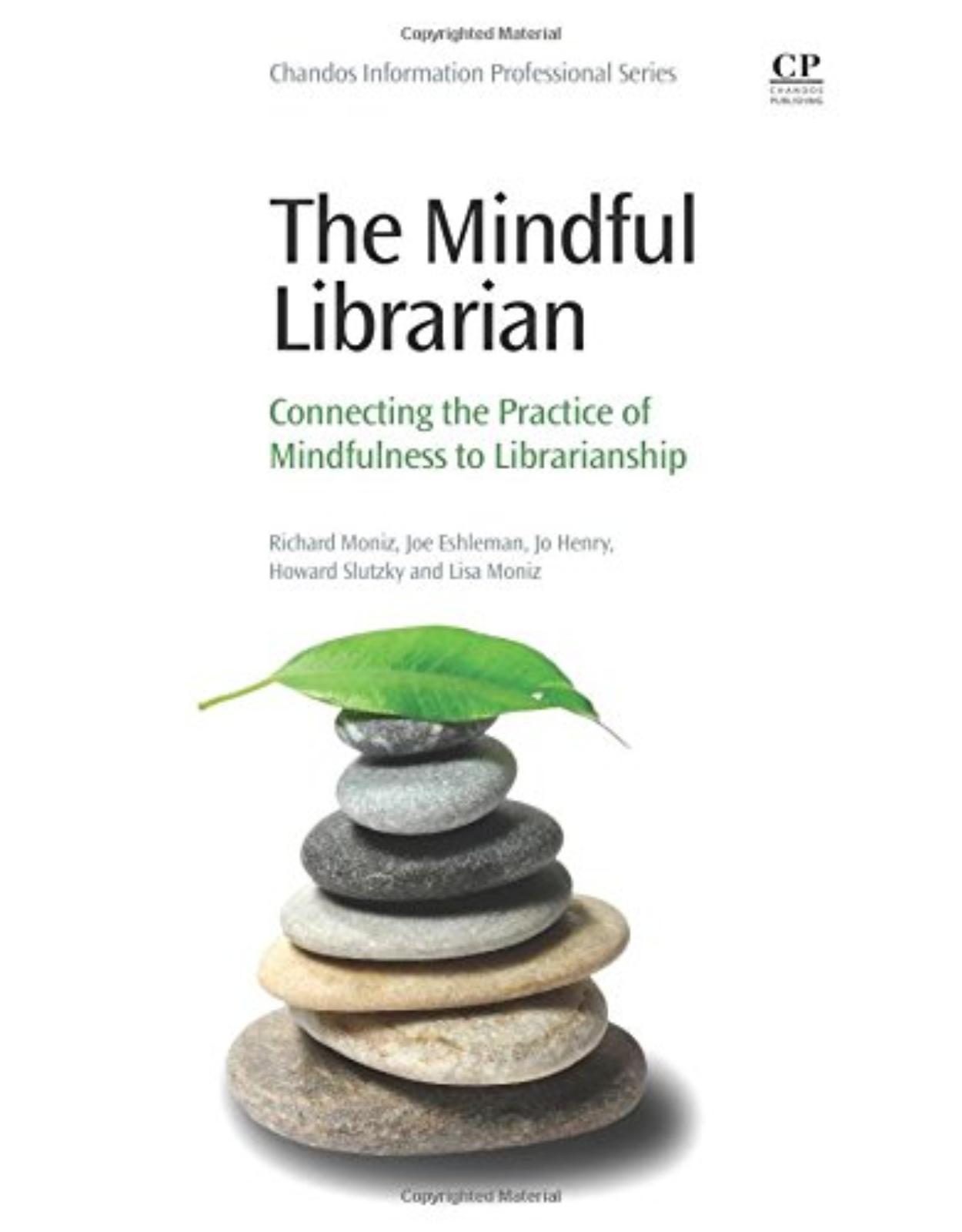    The Mindful Librarian   Connecting the Practice of Mindfulness to Librarianship  