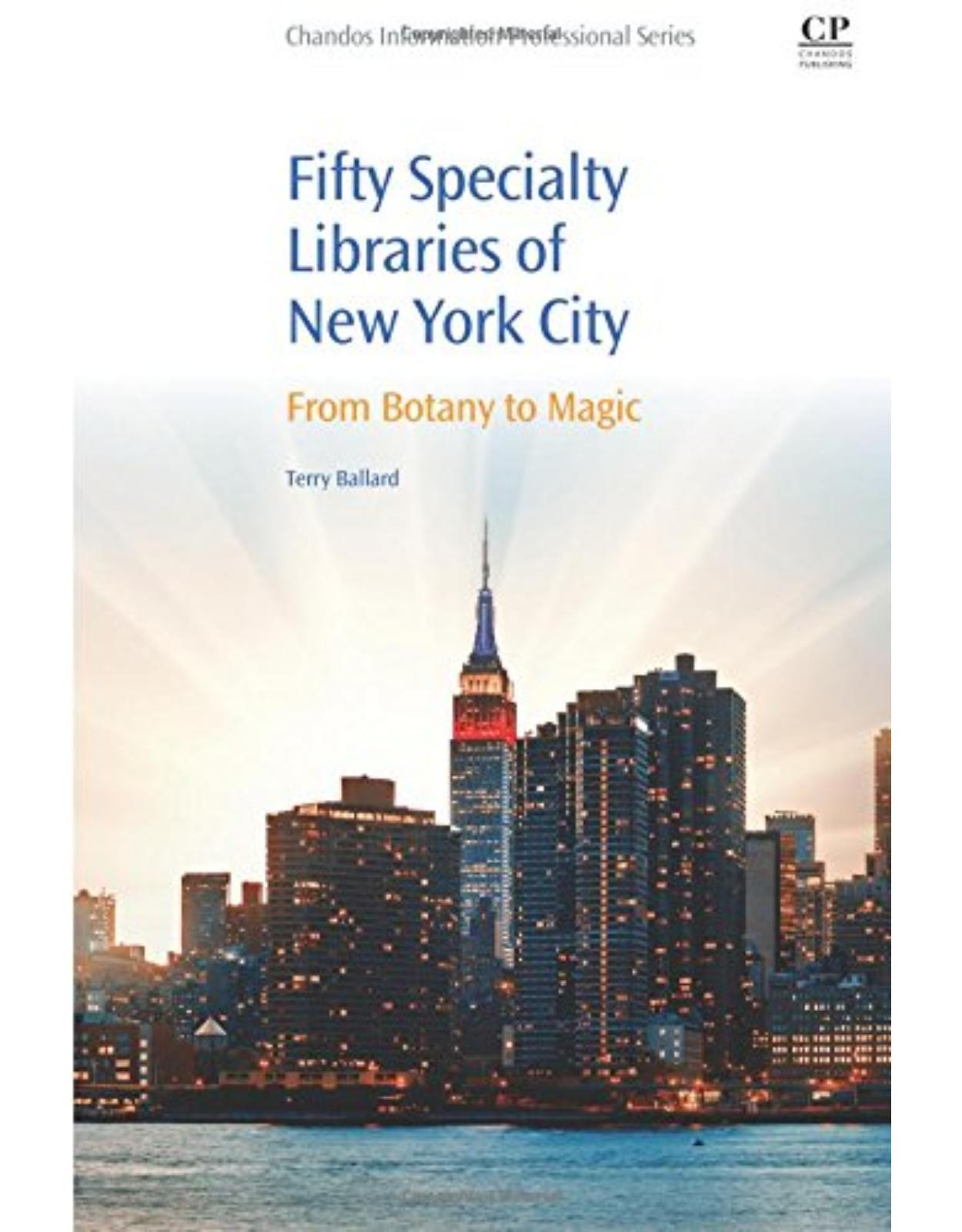 50 Specialty Libraries of New York City    From Botany to Magic  