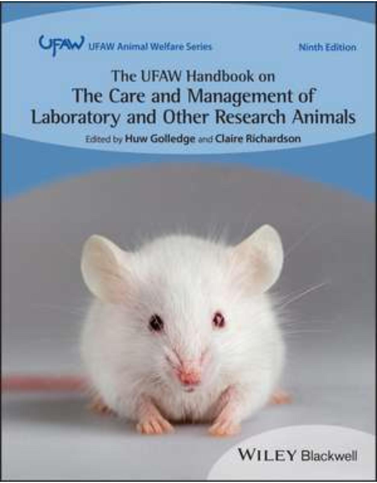 The UFAW Handbook on the Care and Management of La boratory and Other Research Animals, 9th Edition