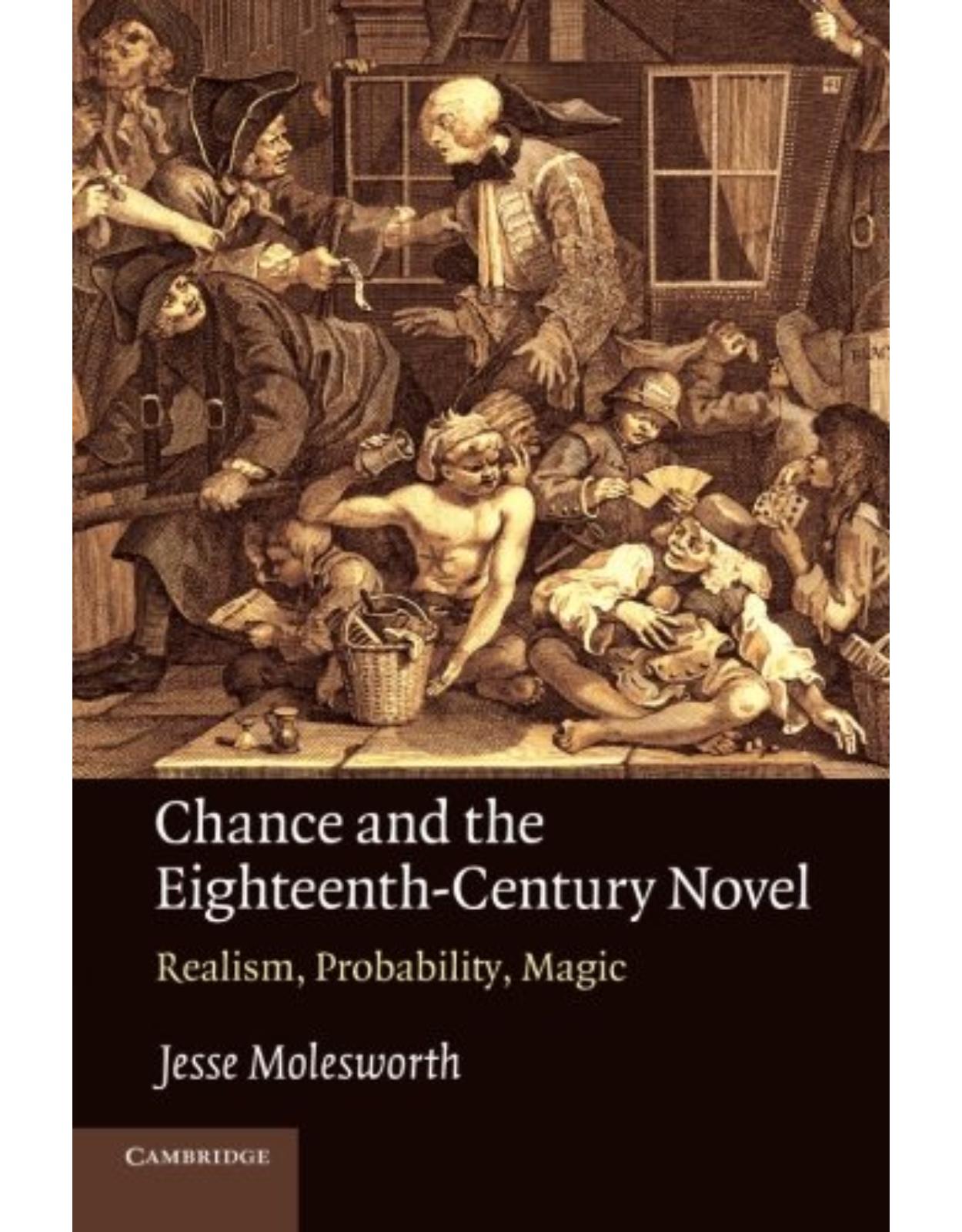 Chance and the Eighteenth-Century Novel: Realism, Probability, Magic