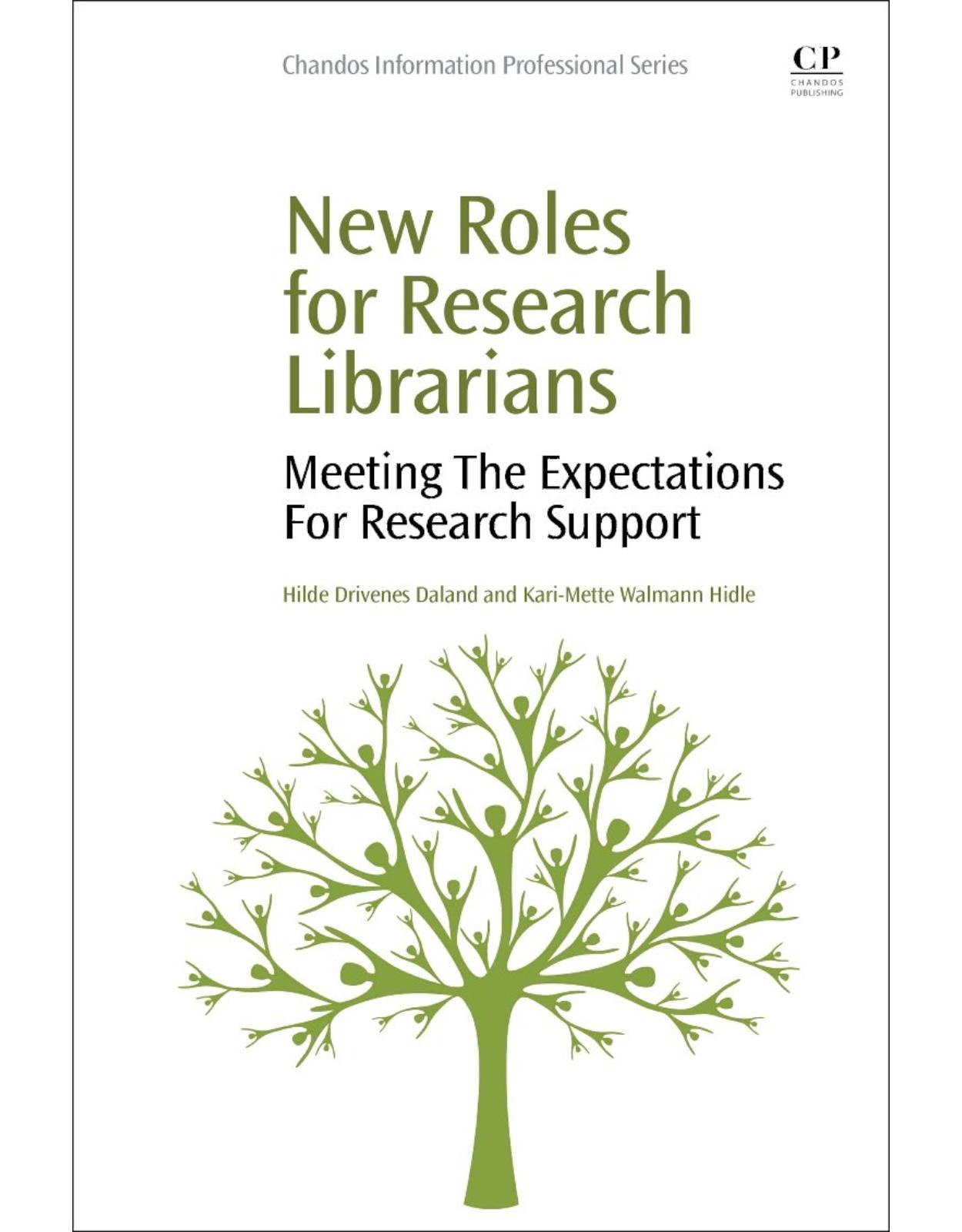 New Roles for Research Librarians   Meeting the Expectations for Research Support  
