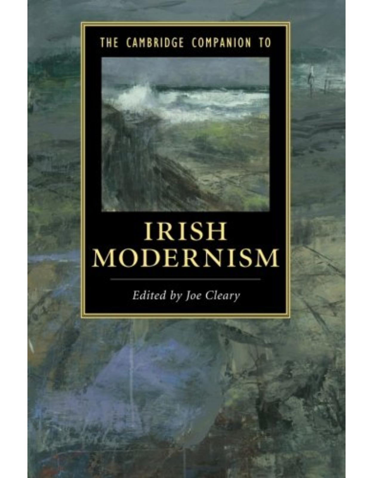 The Cambridge Companion to Irish Modernism (Cambridge Companions to Literature)