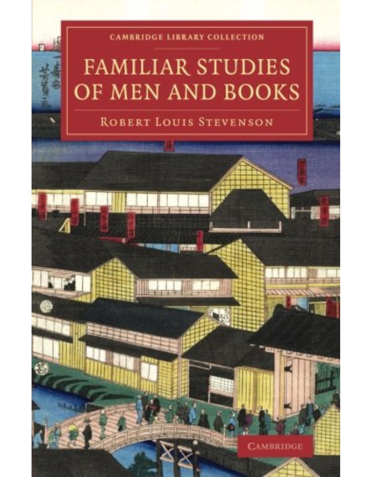 Familiar Studies of Men and Books (Cambridge Library Collection - Literary Studies) 