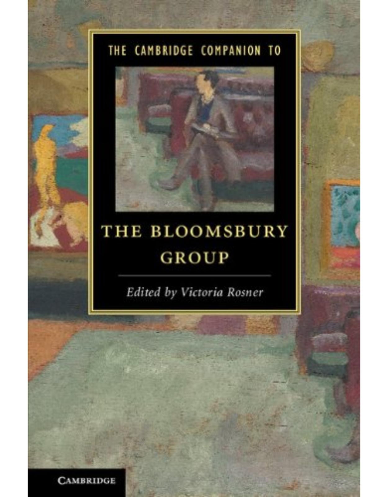 The Cambridge Companion to the Bloomsbury Group (Cambridge Companions to Literature)