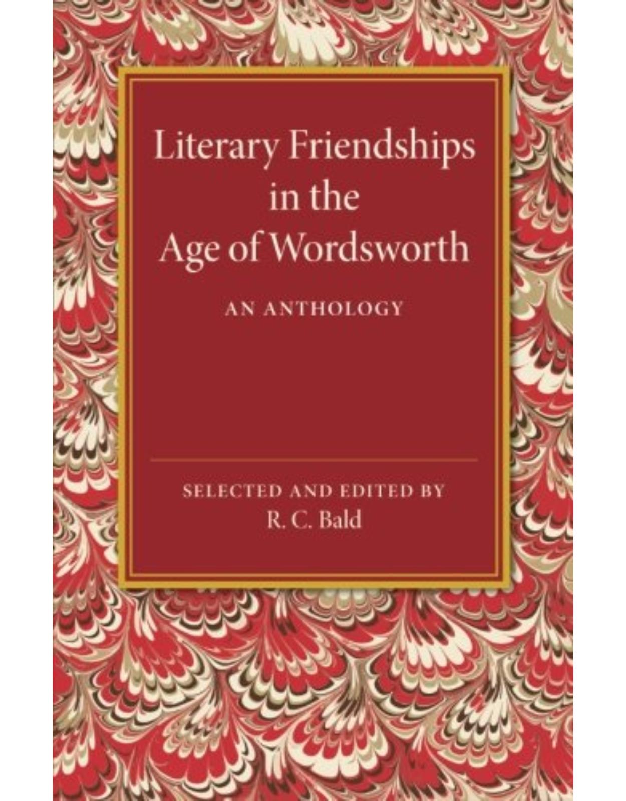Literary Friendships in the Age of Wordsworth: An Anthology