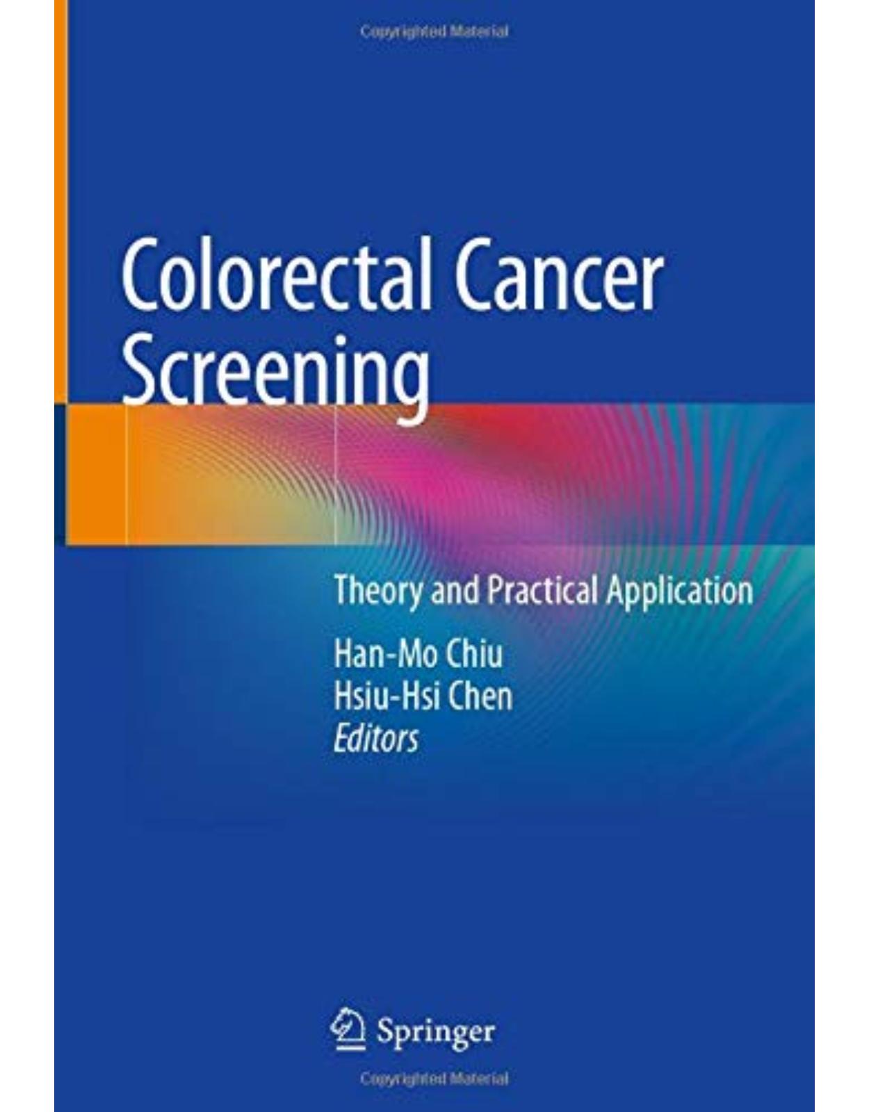 Colorectal Cancer Screening: Theory and Practical Application