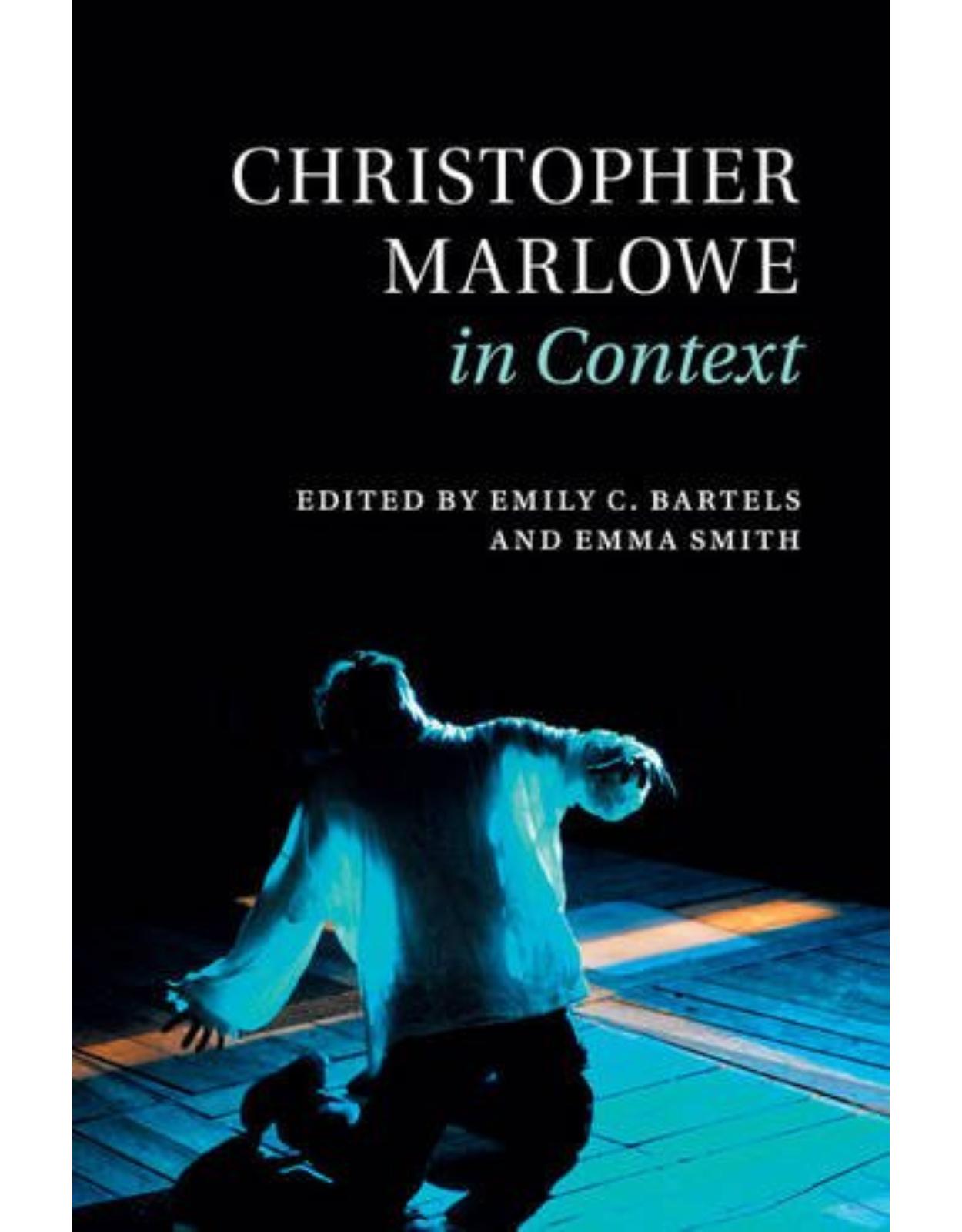 Christopher Marlowe in Context (Literature in Context) 