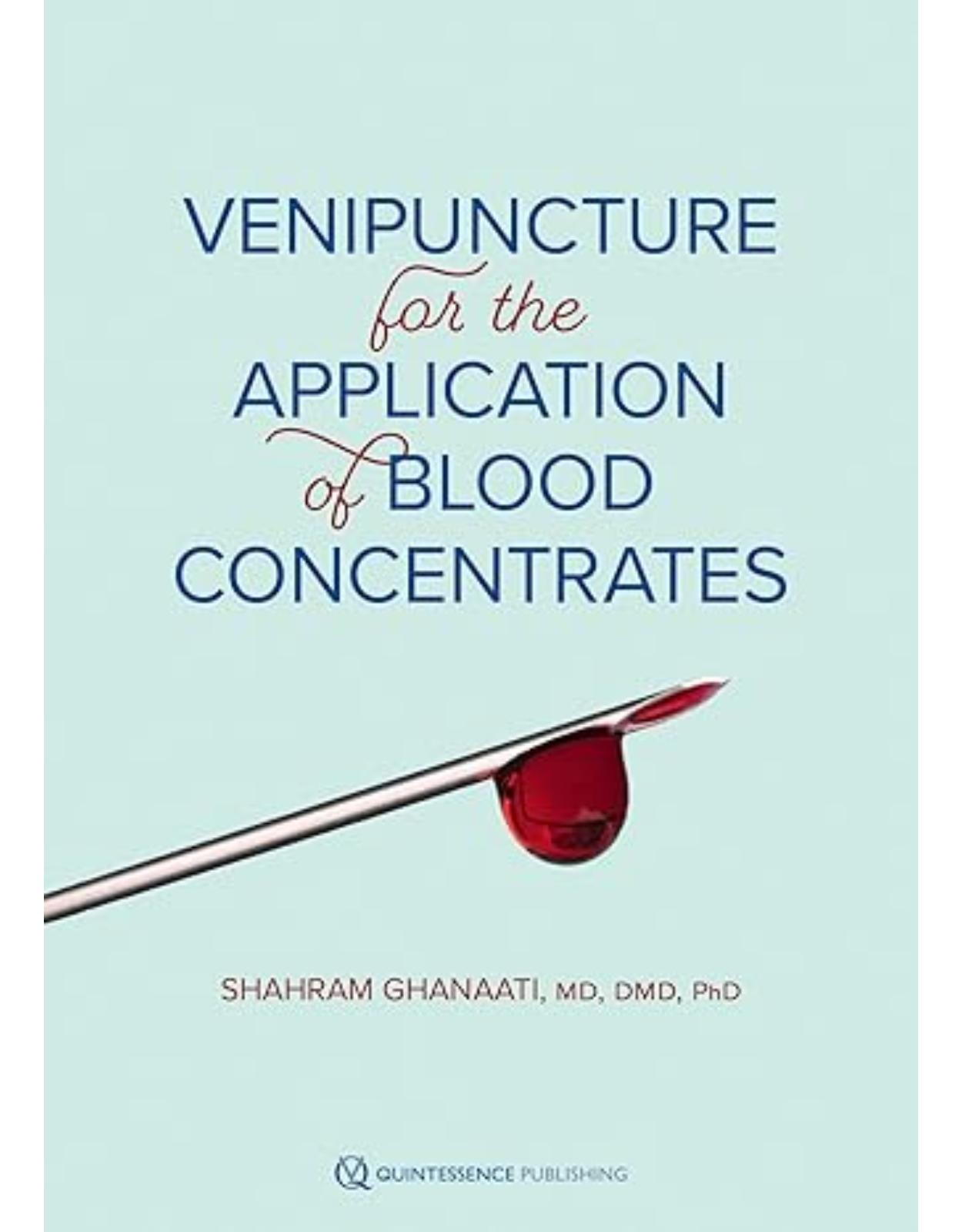 Venipuncture for the Application of Blood Concentrates