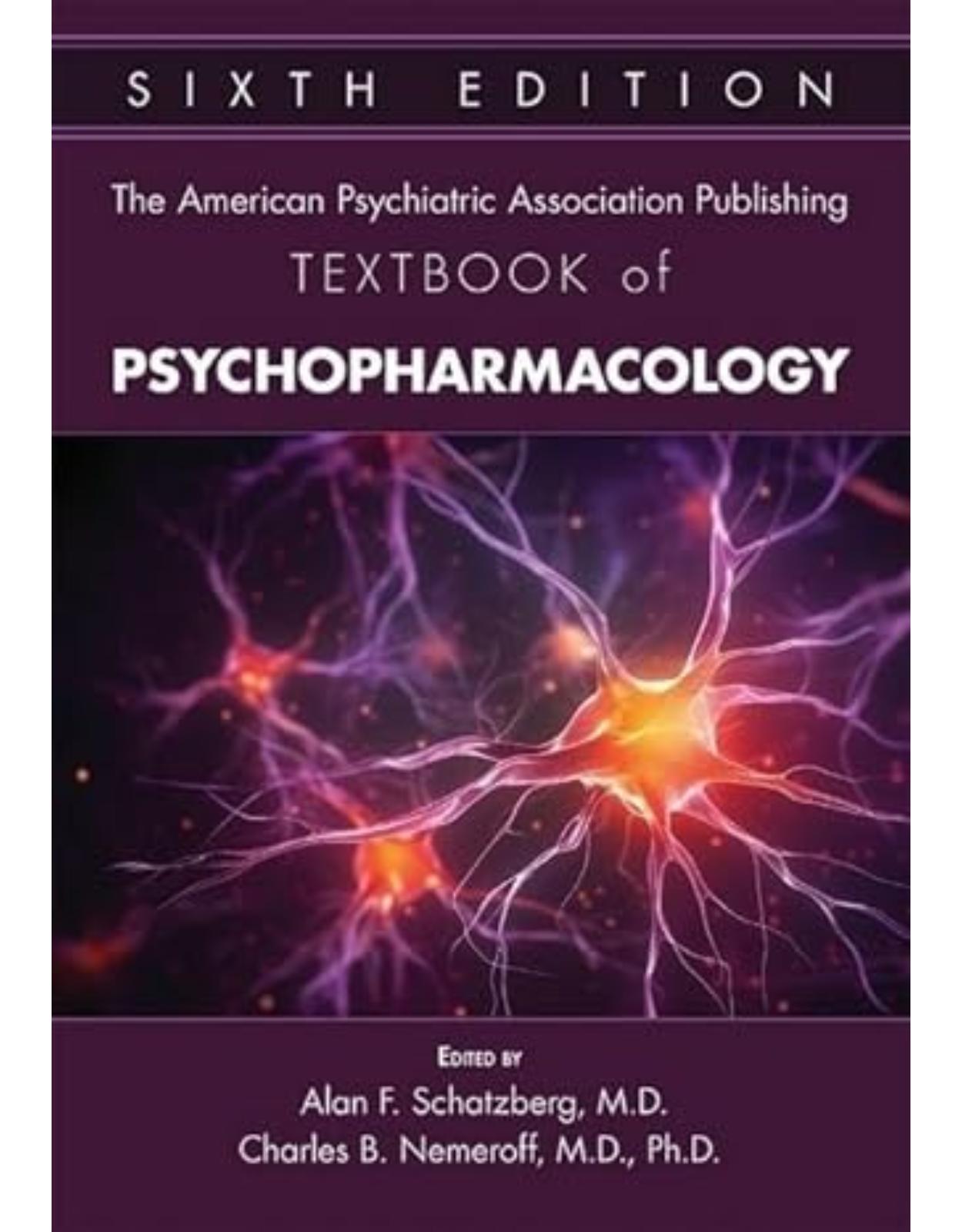 The American Psychiatric Association Publishing Textbook of Psychopharmacology, Sixth Edition