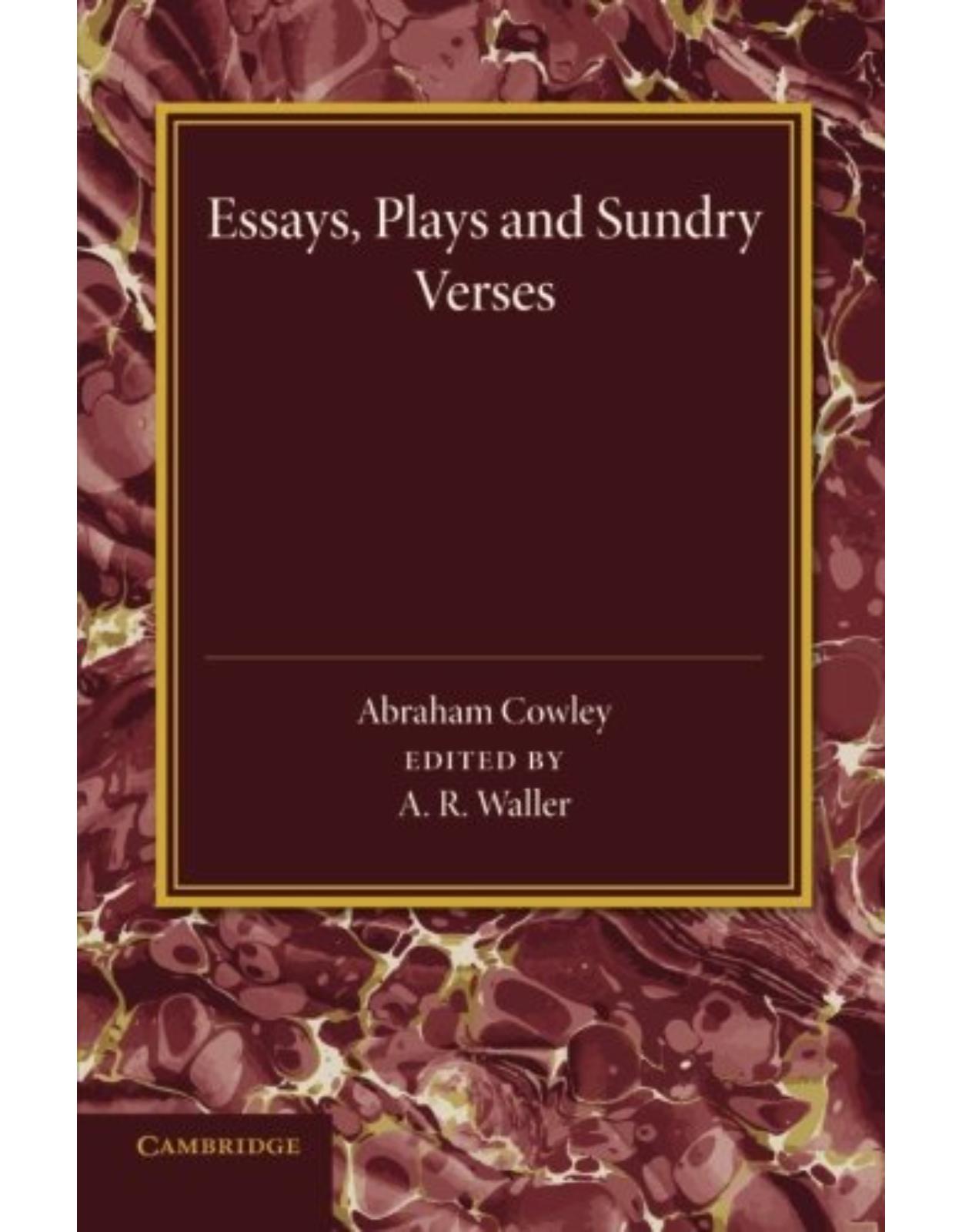 Essays, Plays and Sundry Verses