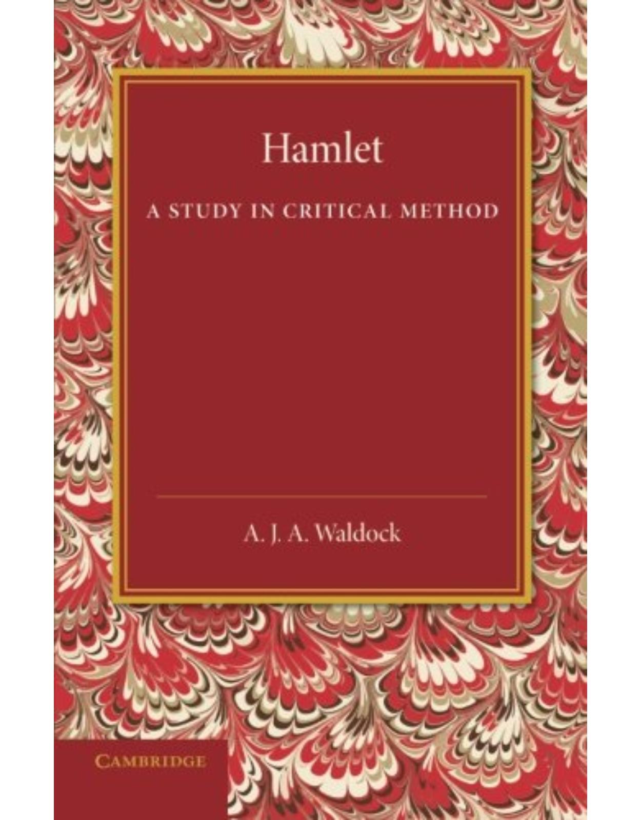 Hamlet: A Study in Critical Method