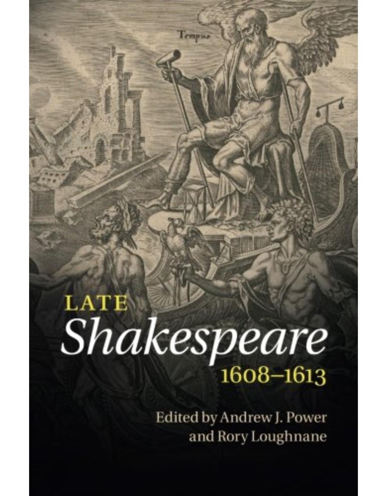 Late Shakespeare, 1608-1613 